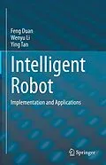 E-Book (pdf) Intelligent Robot von Feng Duan, Wenyu Li, Ying Tan