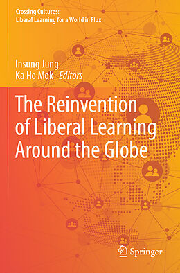 Kartonierter Einband The Reinvention of Liberal Learning Around the Globe von 