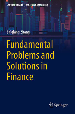 Couverture cartonnée Fundamental Problems and Solutions in Finance de Zhiqiang Zhang