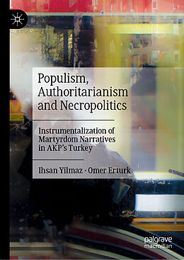 Livre Relié Populism, Authoritarianism and Necropolitics de Omer Erturk, Ihsan Yilmaz