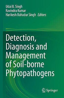 Couverture cartonnée Detection, Diagnosis and Management of Soil-borne Phytopathogens de 