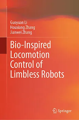 E-Book (pdf) Bio-Inspired Locomotion Control of Limbless Robots von Guoyuan Li, Houxiang Zhang, Jianwei Zhang
