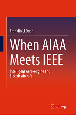 Livre Relié When AIAA Meets IEEE de Franklin Li Duan