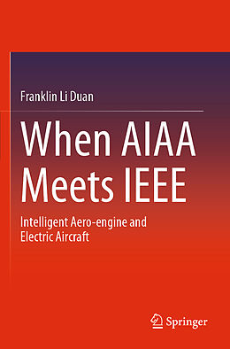 Couverture cartonnée When AIAA Meets IEEE de Franklin Li Duan