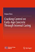 E-Book (pdf) Cracking Control on Early-Age Concrete Through Internal Curing von Dejian Shen