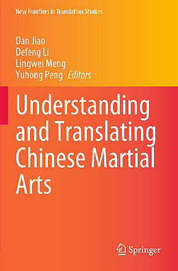 Couverture cartonnée Understanding and Translating Chinese Martial Arts de 