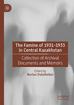 Couverture cartonnée The Famine of 1931 1933 in Central Kazakhstan de 