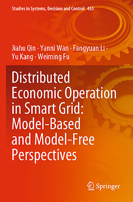 Couverture cartonnée Distributed Economic Operation in Smart Grid: Model-Based and Model-Free Perspectives de Jiahu Qin, Yanni Wan, Weiming Fu