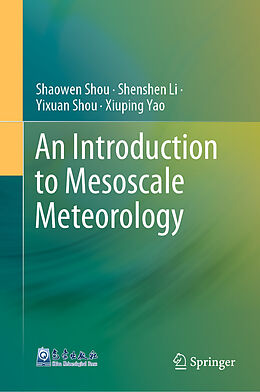 Livre Relié An Introduction to Mesoscale Meteorology de Shaowen Shou, Xiuping Yao, Yixuan Shou