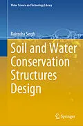 E-Book (pdf) Soil and Water Conservation Structures Design von Rajendra Singh