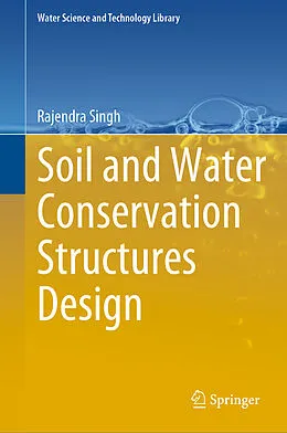 E-Book (pdf) Soil and Water Conservation Structures Design von Rajendra Singh