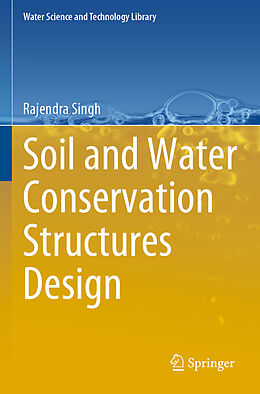 Couverture cartonnée Soil and Water Conservation Structures Design de Rajendra Singh