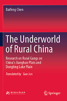 Couverture cartonnée The Underworld of Rural China de Baifeng Chen