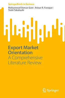 E-Book (pdf) Export Market Orientation von Mohammad Osman Gani, Anisur R. Faroque, Yoshi Takahashi