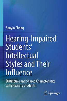 Couverture cartonnée Hearing-Impaired Students  Intellectual Styles and Their Influence de Sanyin Cheng