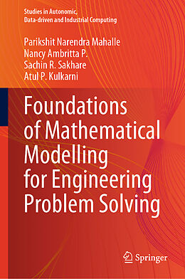 Livre Relié Foundations of Mathematical Modelling for Engineering Problem Solving de Parikshit Narendra Mahalle, Atul P. Kulkarni, Sachin R. Sakhare