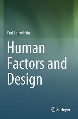 Couverture cartonnée Human Factors and Design de Yuri Spirochkin