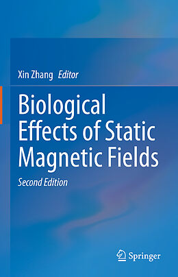 Fester Einband Biological Effects of Static Magnetic Fields von 