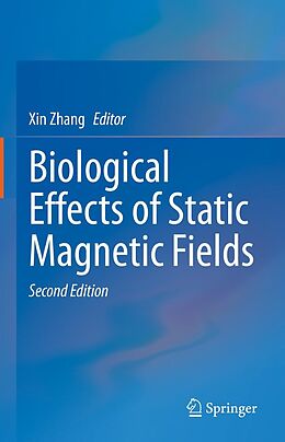 E-Book (pdf) Biological Effects of Static Magnetic Fields von 