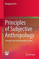 E-Book (pdf) Principles of Subjective Anthropology von Binggong Chen