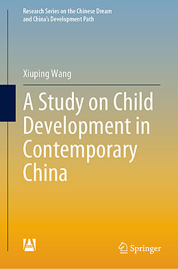 Fester Einband A Study on Child Development in Contemporary China von Xiuping Wang