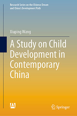 eBook (pdf) A Study on Child Development in Contemporary China de Xiuping Wang