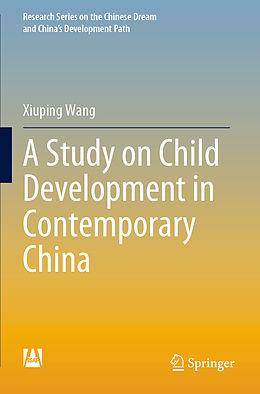 Kartonierter Einband A Study on Child Development in Contemporary China von Xiuping Wang