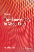 E-Book (pdf) The Chinese Story in Global Order von Chen Liu