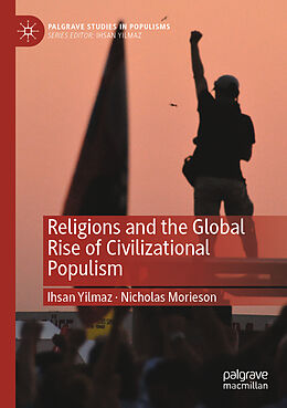 Couverture cartonnée Religions and the Global Rise of Civilizational Populism de Nicholas Morieson, Ihsan Yilmaz