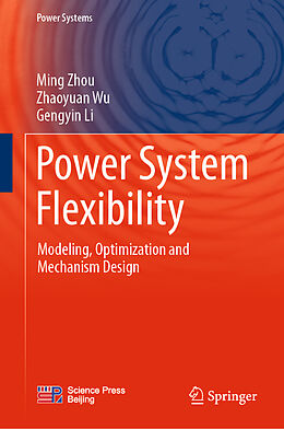 Livre Relié Power System Flexibility de Ming Zhou, Gengyin Li, Zhaoyuan Wu