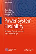 E-Book (pdf) Power System Flexibility von Ming Zhou, Zhaoyuan Wu, Gengyin Li