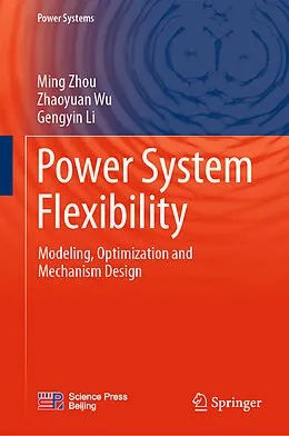 E-Book (pdf) Power System Flexibility von Ming Zhou, Zhaoyuan Wu, Gengyin Li