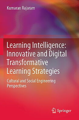 Couverture cartonnée Learning Intelligence: Innovative and Digital Transformative Learning Strategies de Kumaran Rajaram