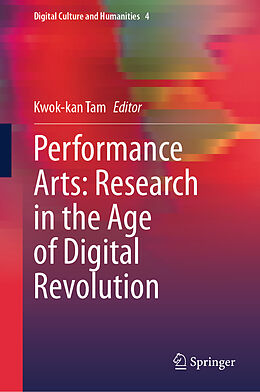 Livre Relié Performance Arts: Research in the Age of Digital Revolution de 