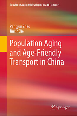 Livre Relié Population Aging and Age-Friendly Transport in China de Jinxin Xie, Pengjun Zhao