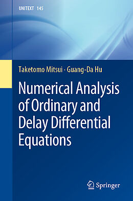 Couverture cartonnée Numerical Analysis of Ordinary and Delay Differential Equations de Guang-Da Hu, Taketomo Mitsui