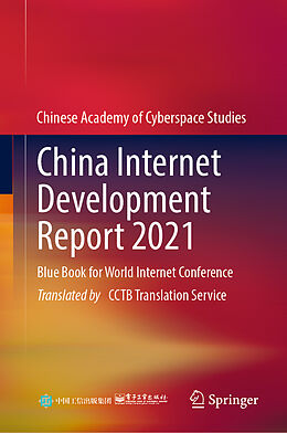 Livre Relié China Internet Development Report 2021 de Chinese Academy of Cyberspace Studies