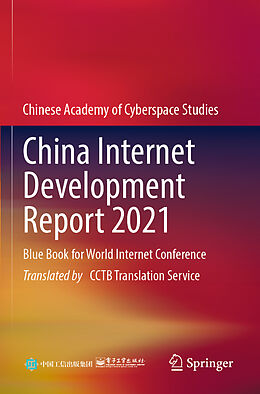 Couverture cartonnée China Internet Development Report 2021 de Chinese Academy of Cyberspace Studies