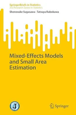 E-Book (pdf) Mixed-Effects Models and Small Area Estimation von Shonosuke Sugasawa, Tatsuya Kubokawa