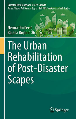 eBook (pdf) The Urban Rehabilitation of Post-Disaster Scapes de Nerma Omicevic, Bojana Bojanic Obad Scitaroci