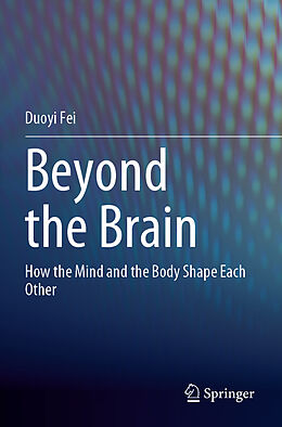 Couverture cartonnée Beyond the Brain de Duoyi Fei