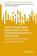 E-Book (pdf) Human Health Risk Assessment of Toxic Chemical Pollutants in Stormwater von Yukun Ma, Prasanna Egodawatta, James Mcgree
