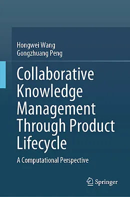 E-Book (pdf) Collaborative Knowledge Management Through Product Lifecycle von Hongwei Wang, Gongzhuang Peng