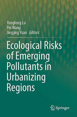 Couverture cartonnée Ecological Risks of Emerging Pollutants in Urbanizing Regions de 