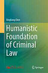 E-Book (pdf) Humanistic Foundation of Criminal Law von Xingliang Chen