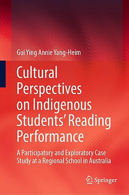 E-Book (pdf) Cultural Perspectives on Indigenous Students' Reading Performance von Gui Ying Annie Yang-Heim