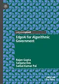 E-Book (pdf) EdgeAI for Algorithmic Government von Rajan Gupta, Sanjana Das, Saibal Kumar Pal