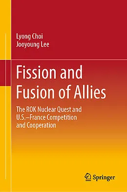 E-Book (pdf) Fission and Fusion of Allies von Lyong Choi, Jooyoung Lee