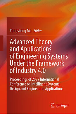 Livre Relié Advanced Theory and Applications of Engineering Systems Under the Framework of Industry 4.0 de 