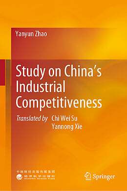 Livre Relié Study on China s Industrial Competitiveness de Yanyun Zhao